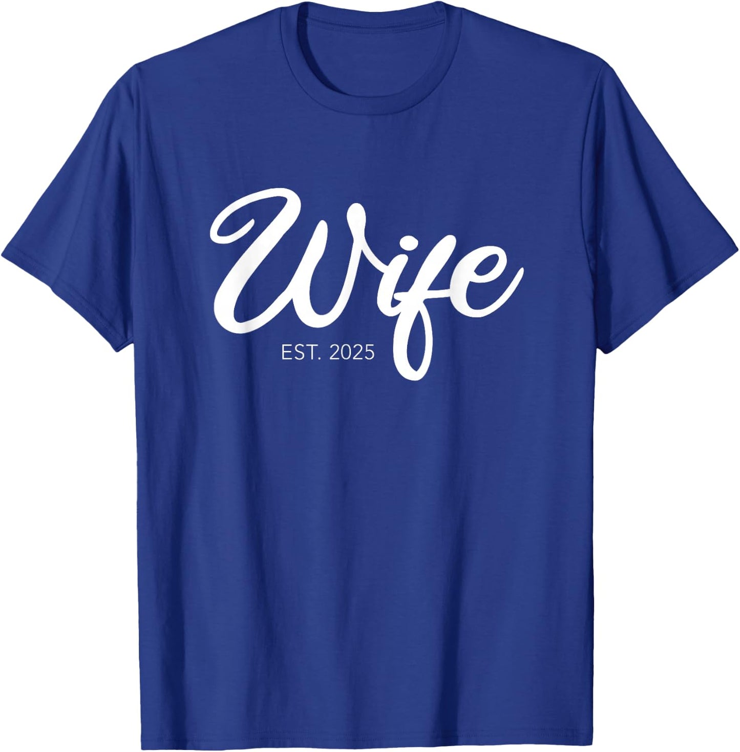 Wedding Wife Est. 2025 T-Shirt - T-Shirt | Royal