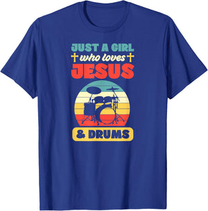 Just A Girl Who Loves Jesus And Drums Christian Drummer T-Shirt - T-Shirt | Royal