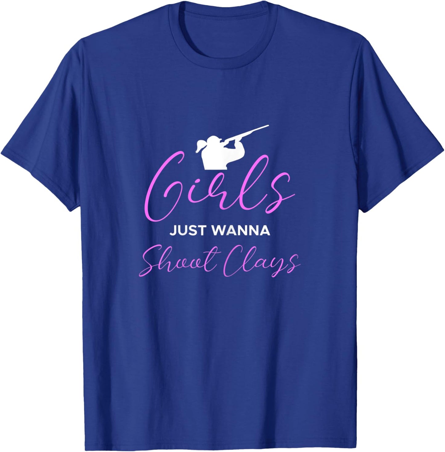 Girls just Wanna Shoot Clay Shooting Skeet Shooter Dovecote T-Shirt - T-Shirt | Royal