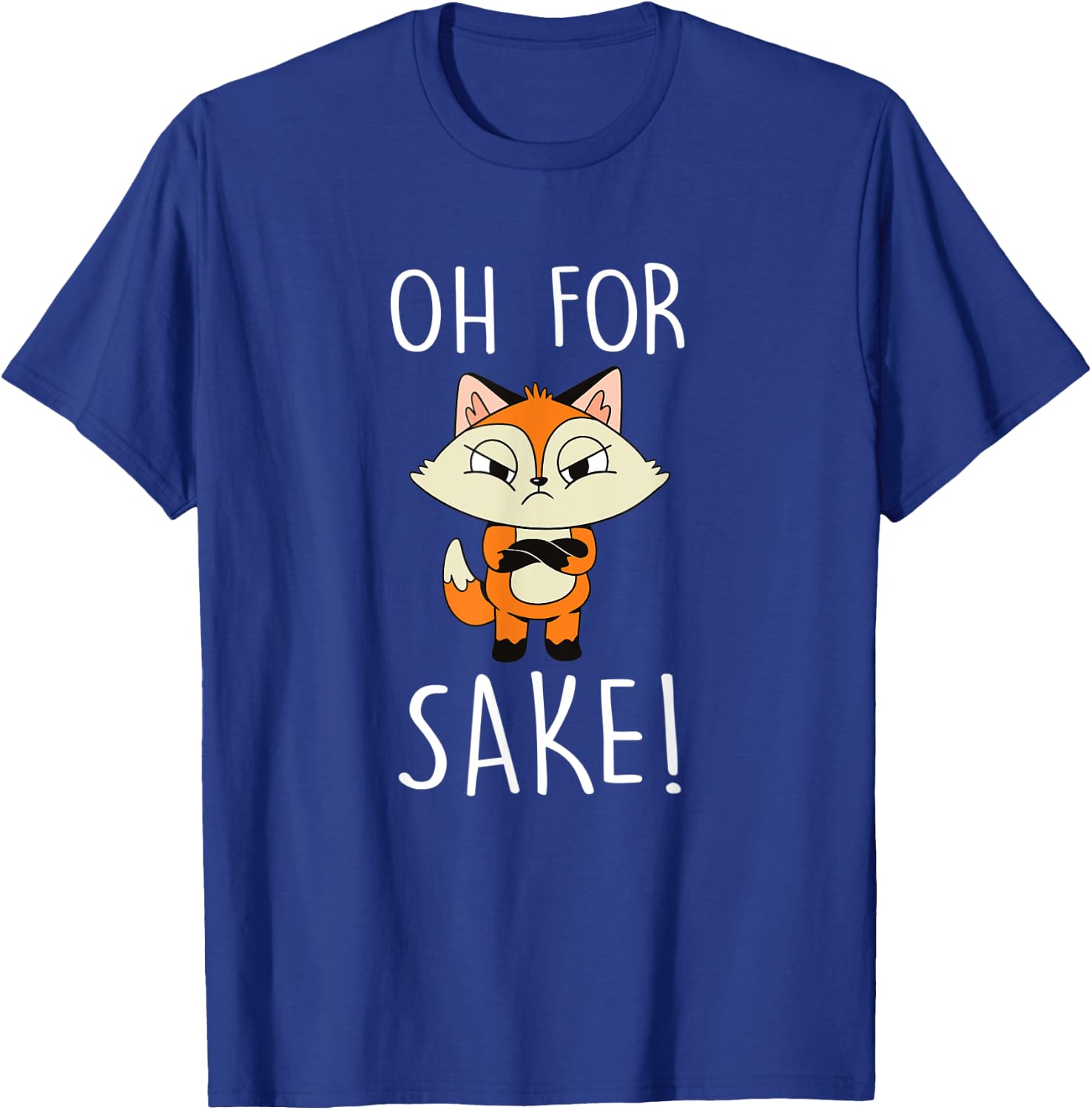 Oh for fox sake T-Shirt - T-Shirt | Royal
