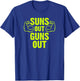 Trendy Suns Out Guns Out Muscles lyrics T-Shirt - T-Shirt | Royal