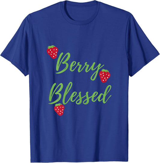Berry Blessed, Blessed and Berries, Blessed, Strawberries T-Shirt - T-Shirt | Royal