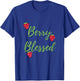 Berry Blessed, Blessed and Berries, Blessed, Strawberries T-Shirt - T-Shirt | Royal