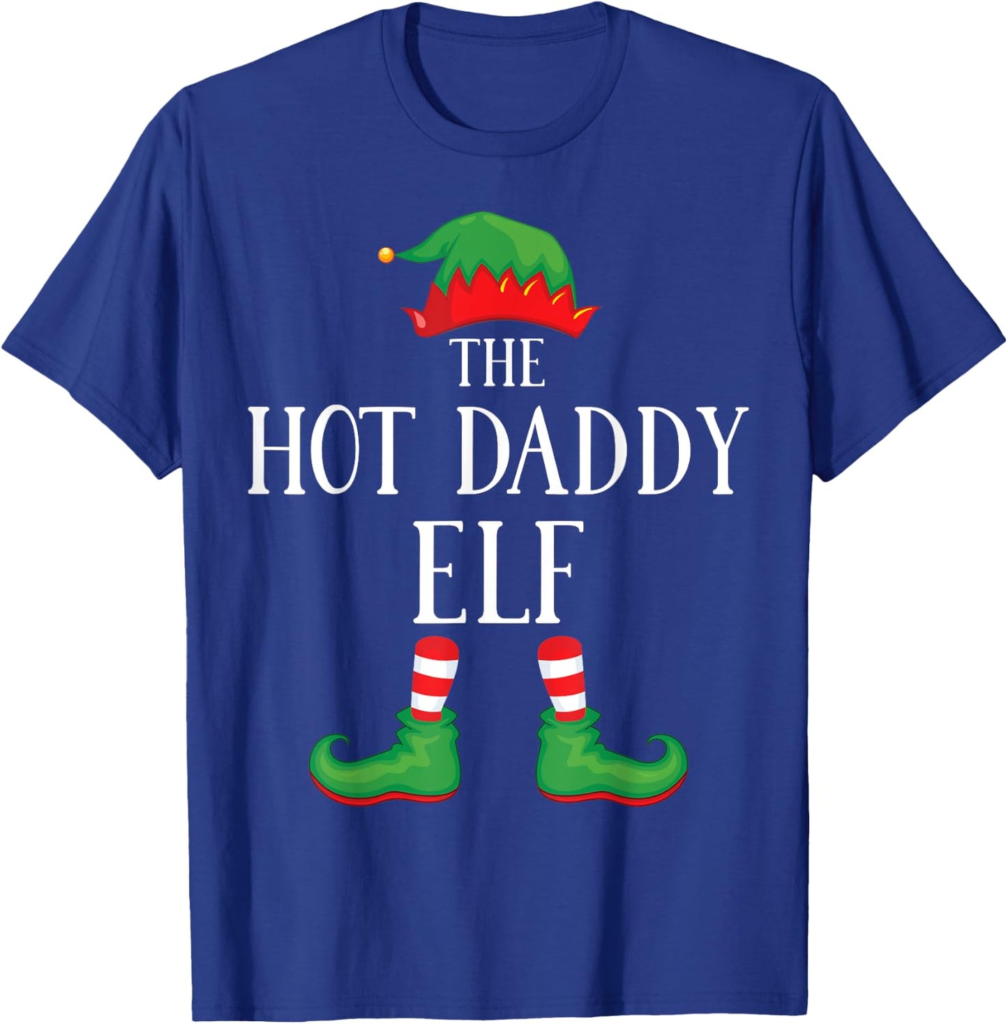 Hot Daddy Elf Matching Group Xmas Funny Family Christmas T-Shirt - T-Shirt | Royal