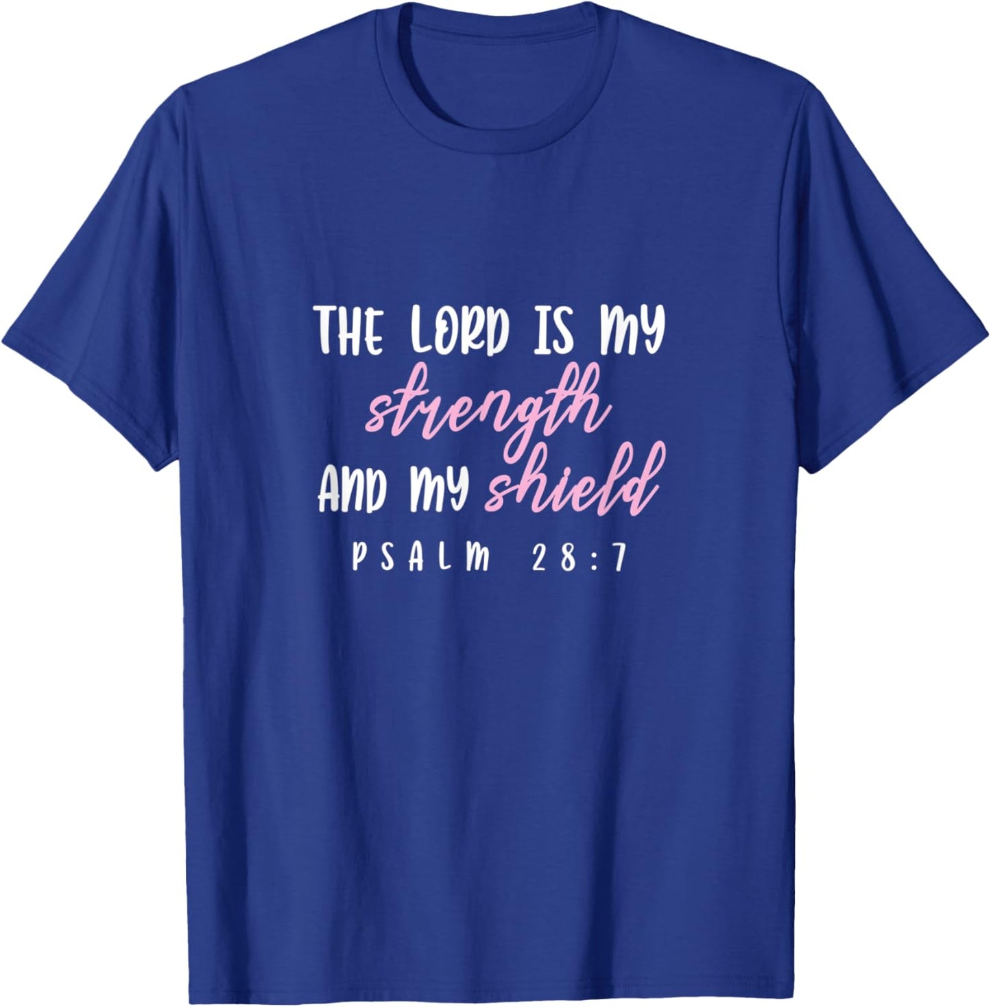 Psalm 28:7 - Gift & Men, Christian T-Shirt - T-Shirt | Royal
