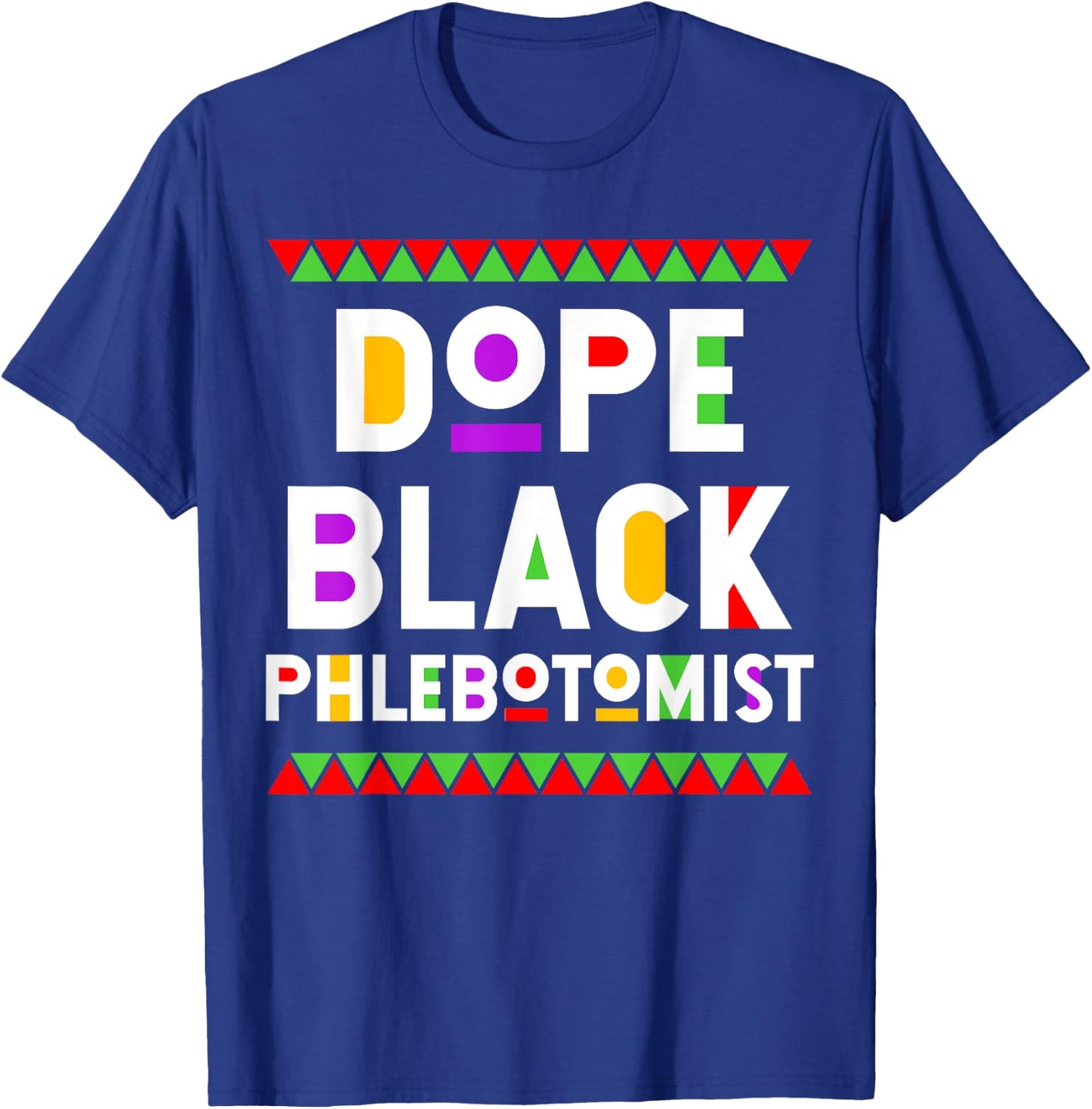Dope Black Phlebotomist African American Job Proud T-Shirt - T-Shirt | Royal