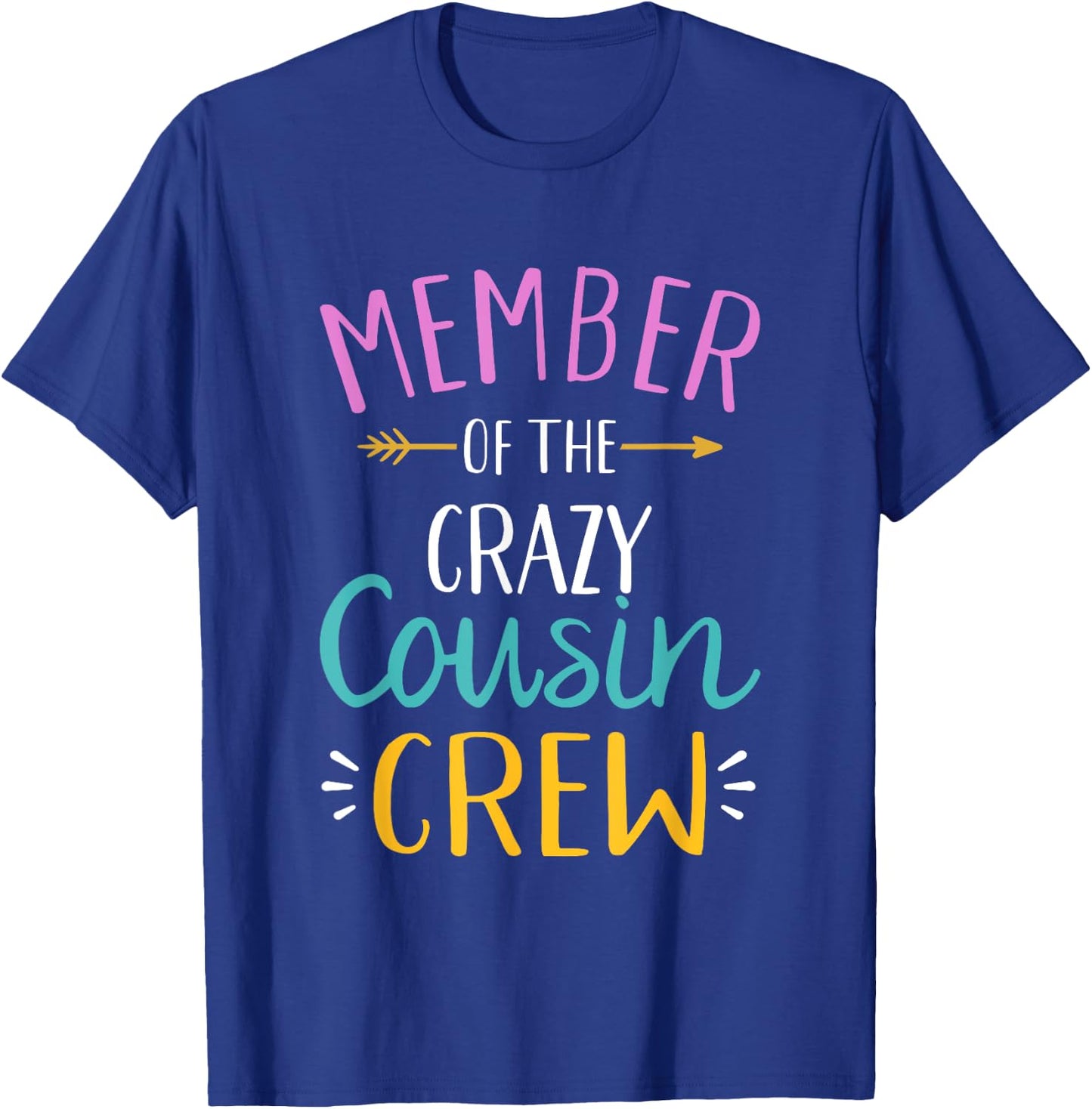 Member of the crazy cousin crew T-Shirt - T-Shirt | Royal