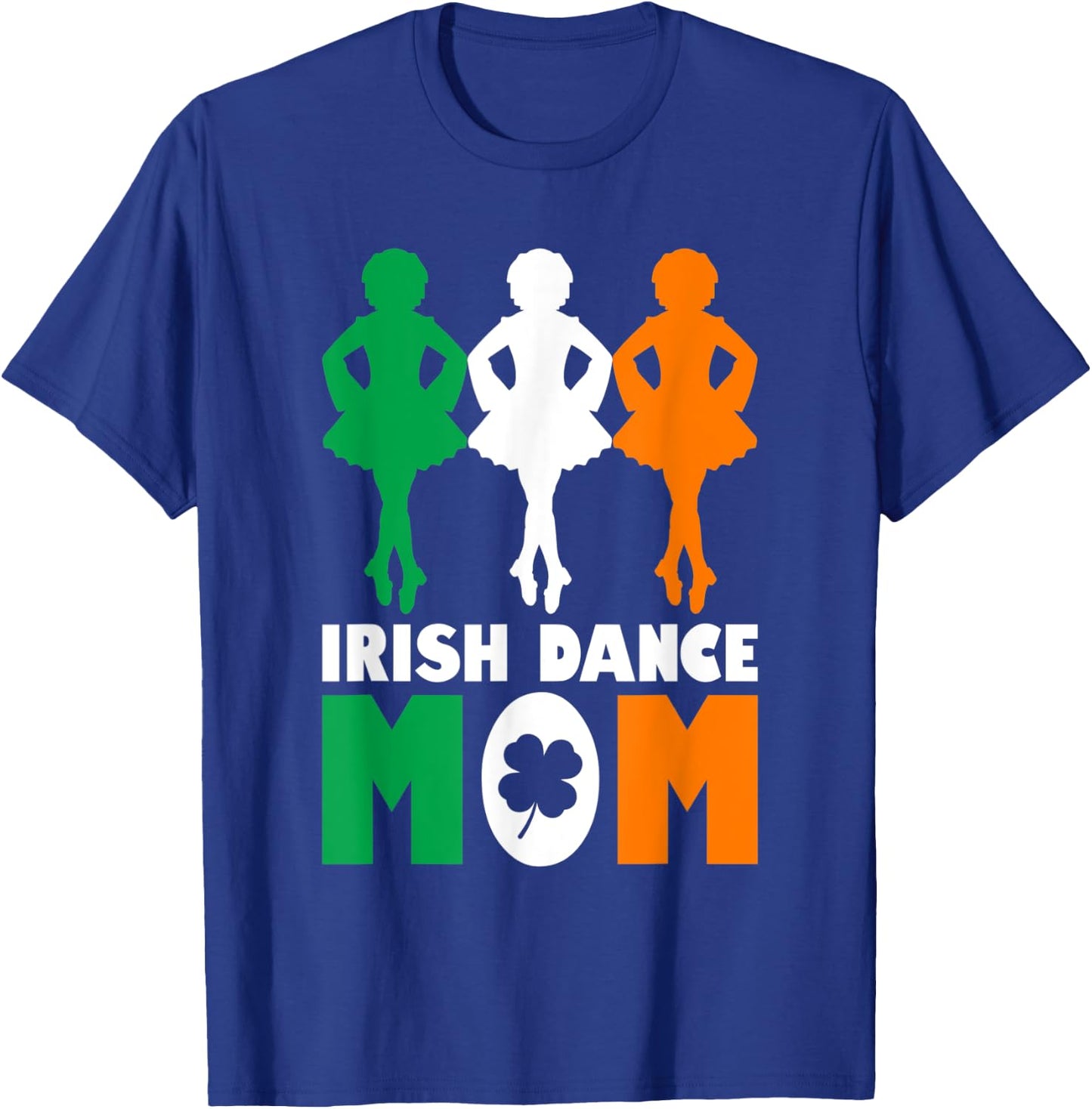 Irish Dance Mom Step Dancing Dance Practice T-Shirt - T-Shirt | Royal