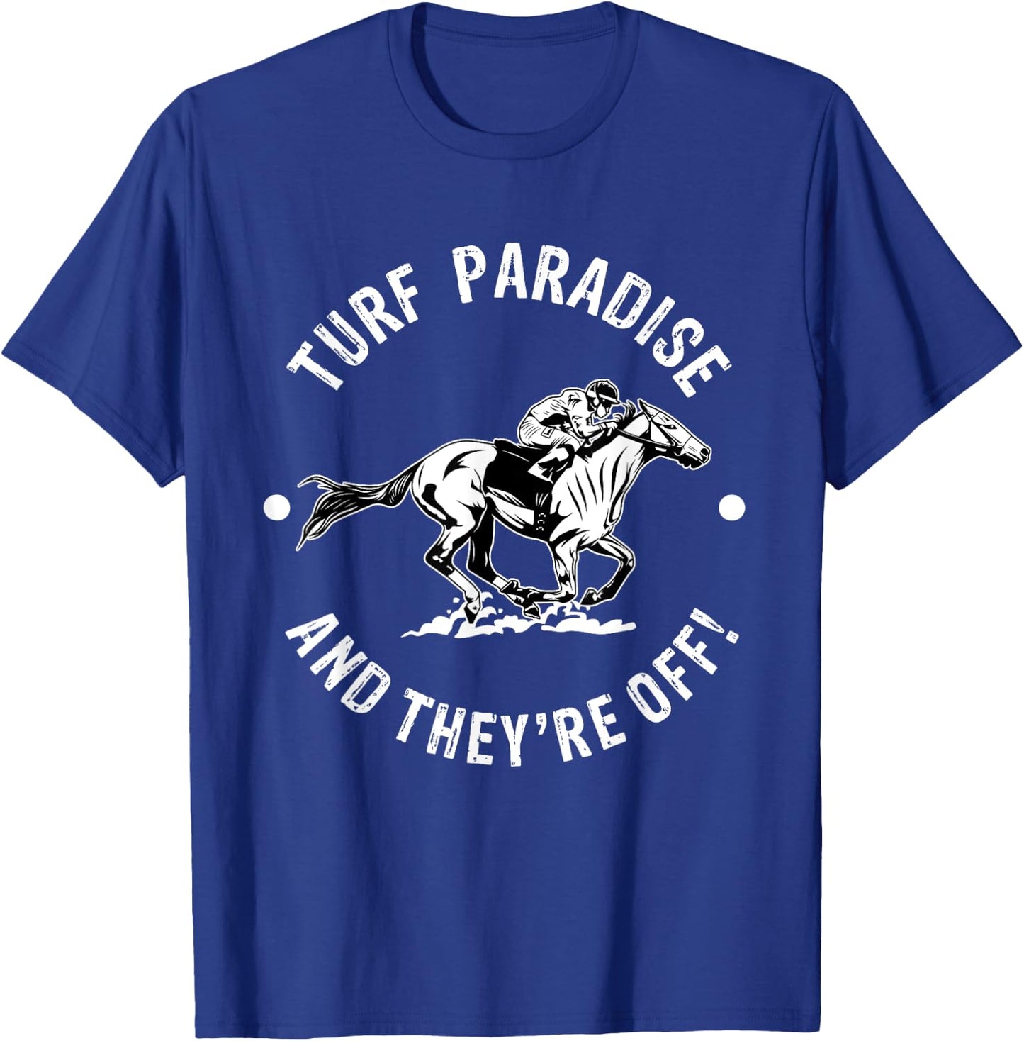 Turf Paradise Racetrack Horse Racing Fan Equestrian AZ Derby T-Shirt - T-Shirt | Royal
