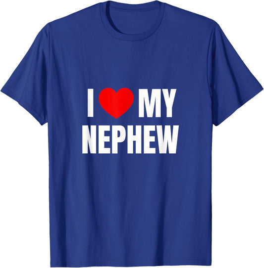 I Love My Nephew T-Shirt - T-Shirt | Royal