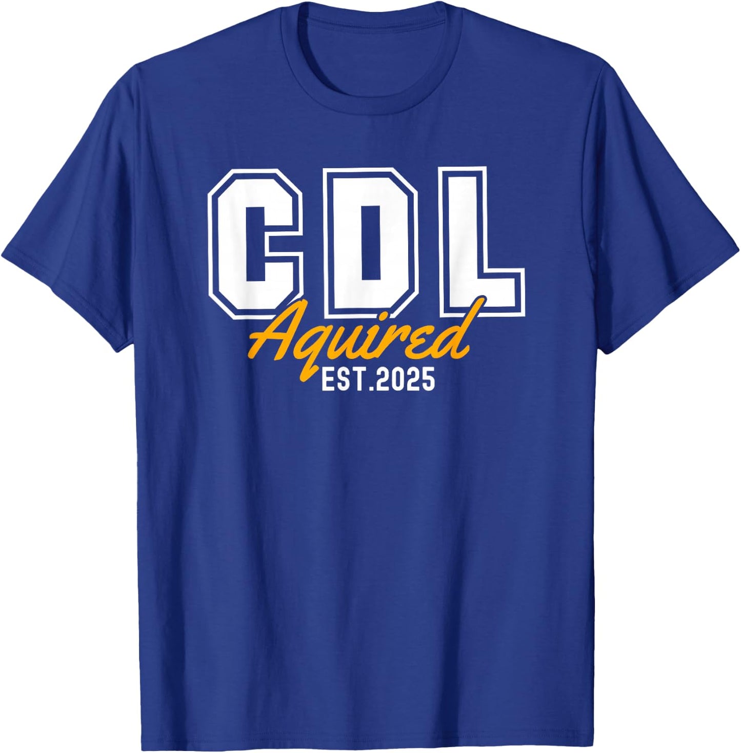 Funny Licensed CDL Trucker Driver T-Shirt - T-Shirt | Royal