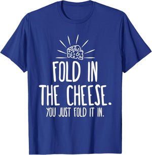 Funny Fold In The Cheese T-Shirt - T-Shirt | Royal