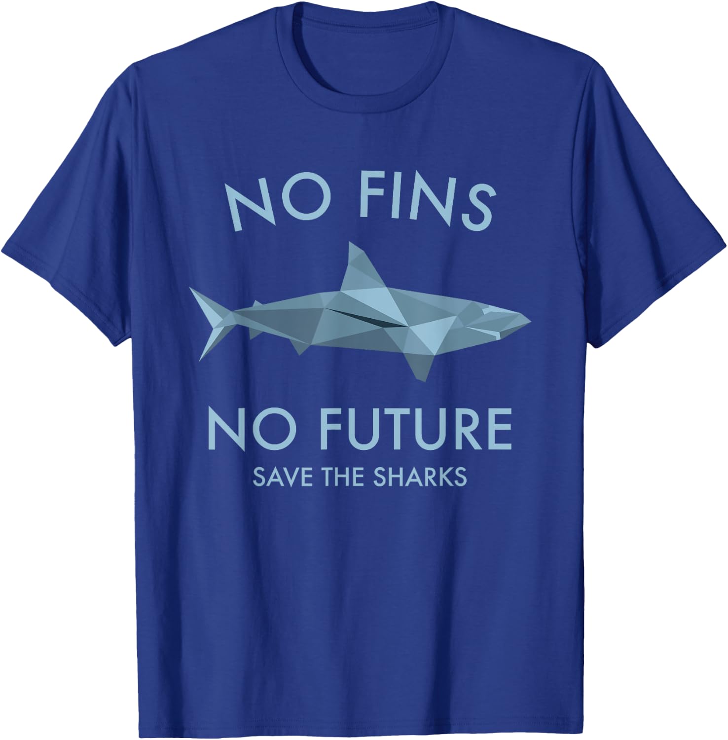 No Fins No Future Shark Sharks Protect the Sharks Scuba T-Shirt - T-Shirt | Royal