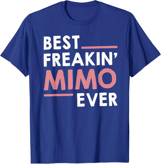 Mimo Shirts Grandma Cute Best Freakin' Mimo Ever T-Shirt - T-Shirt | Royal