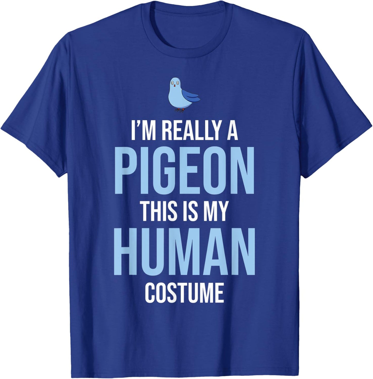 Funny Halloween Pigeon Costume Men Women Adults Kids T-Shirt - T-Shirt | Royal