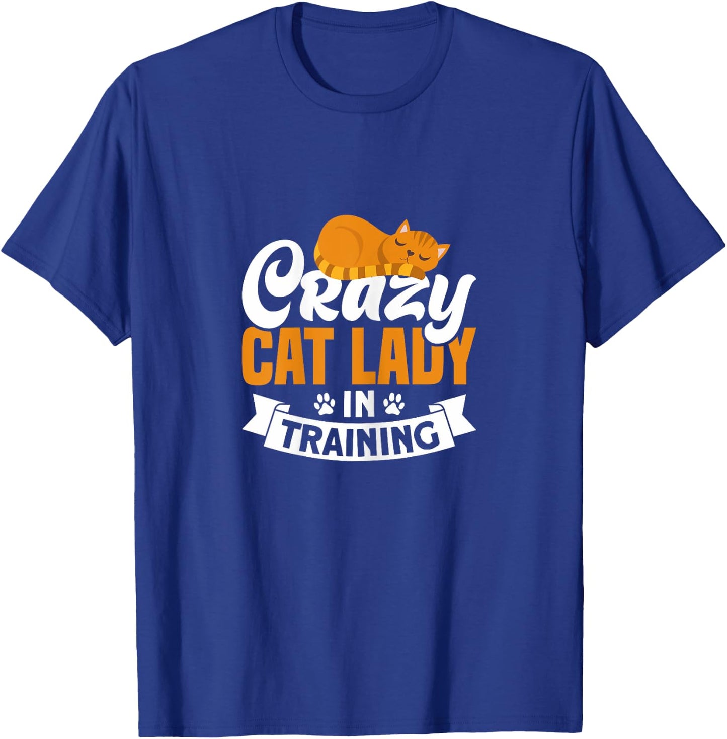 Crazy Cat Lady In Training Kitten Love Cat T-Shirt - T-Shirt | Royal