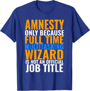 Amnesty Swagazon Associate Amnesty Not An Official Job Title T-Shirt - T-Shirt | Royal