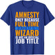 Amnesty Swagazon Associate Amnesty Not An Official Job Title T-Shirt - T-Shirt | Royal