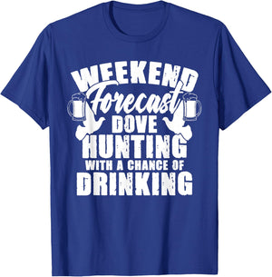 Weekend Forecast Dove Hunting Beer Drinker Hunter T-Shirt - T-Shirt | Royal