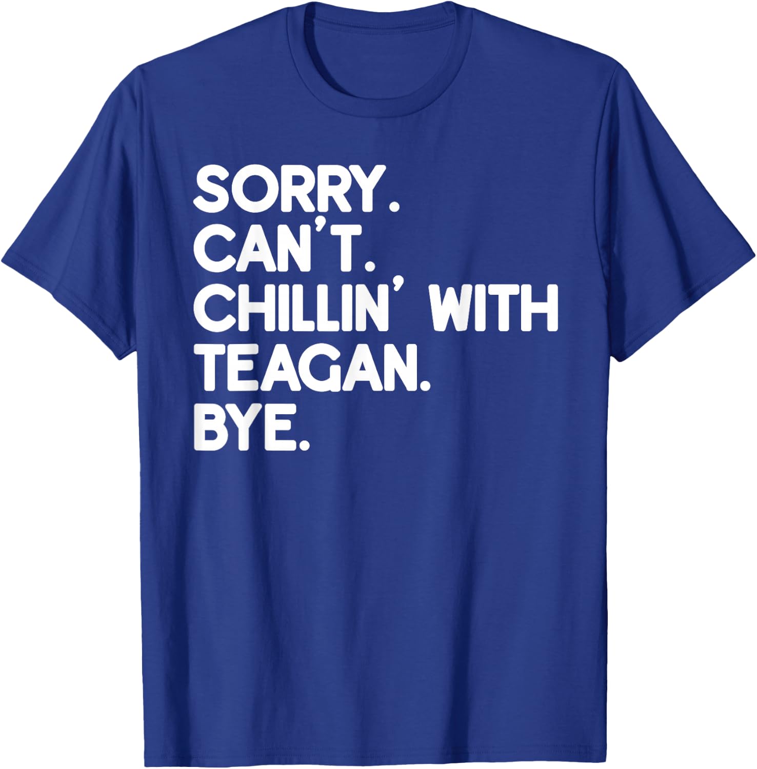 TEAGAN First Name Funny Personalized Named Friend Of T-Shirt - T-Shirt | Royal