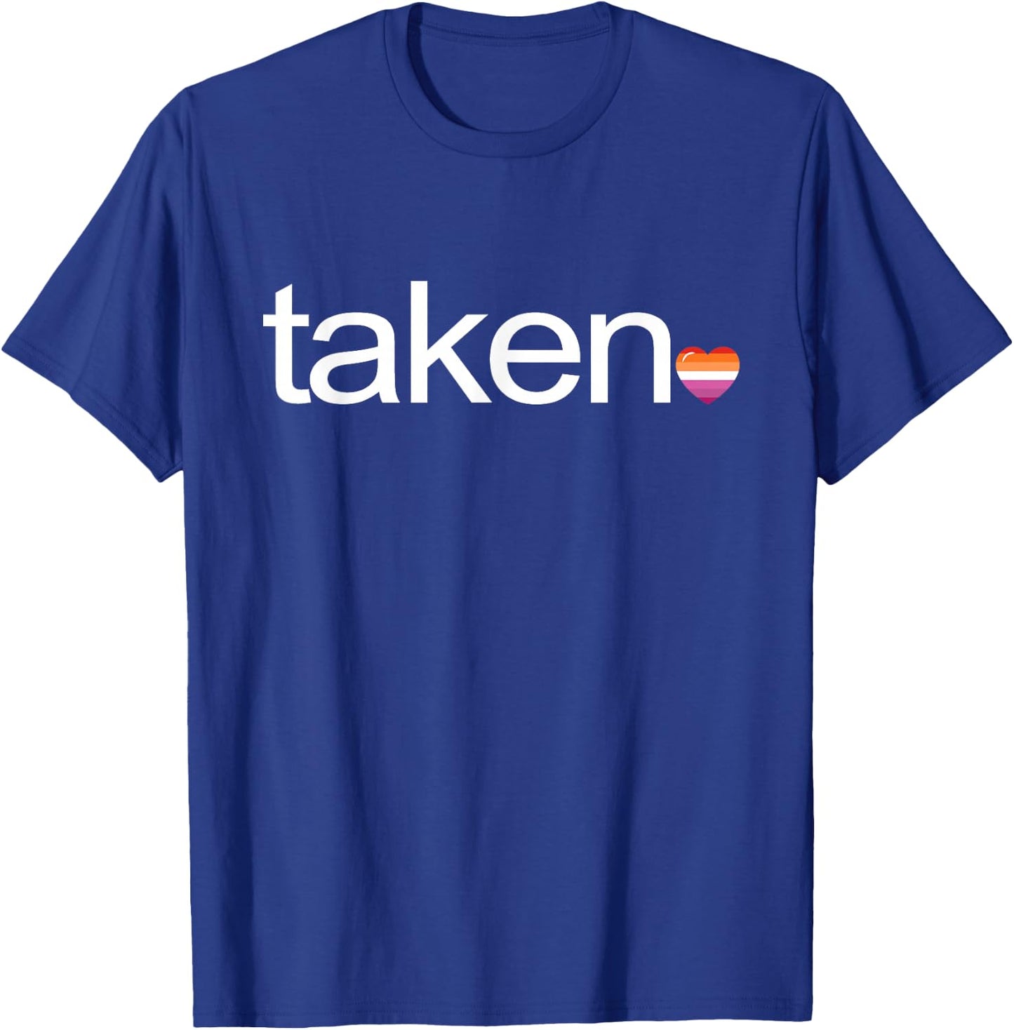Im Taken Lesbian Pride LGBT-Q Flag Heart Romantic Men Women T-Shirt - T-Shirt | Royal