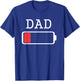 Daddy Low Battery Empty Matching Father Shirts T-Shirt - T-Shirt | Royal