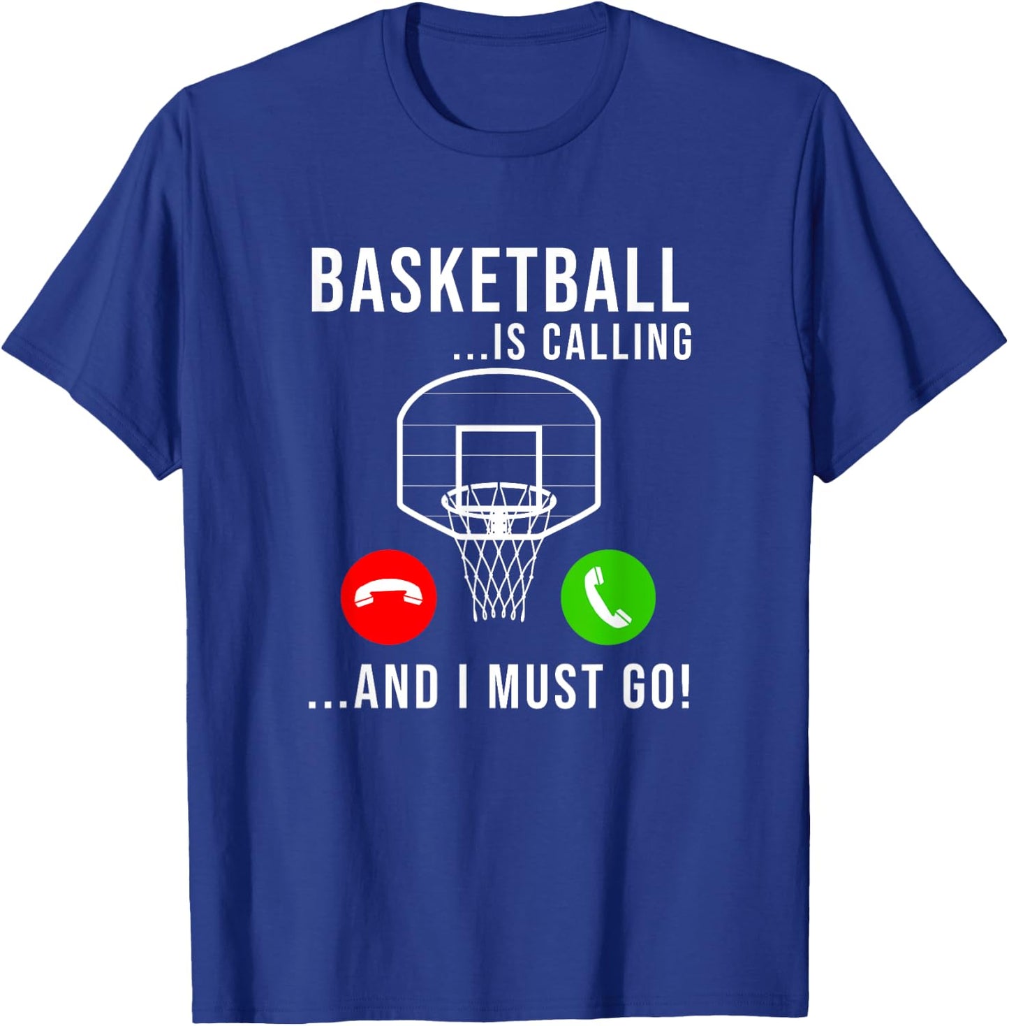 Basketball Is Calling - Basketball Funny Basketball Player T-Shirt - T-Shirt | Royal