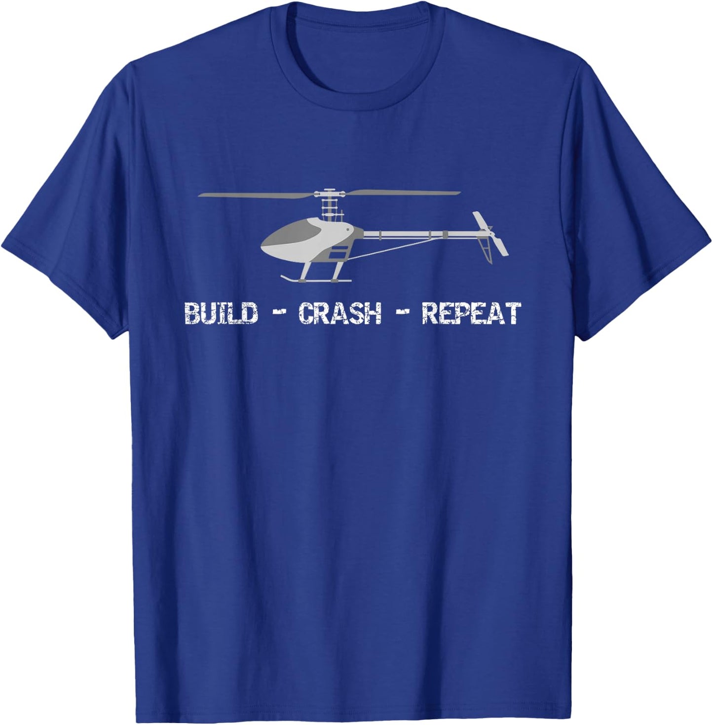 RC Helicopter Pilot Remote Control Build Crash Repeat T-Shirt - T-Shirt | Royal