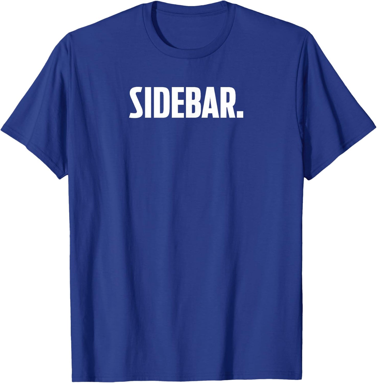 Sidebar Funny Court Lawyer T-Shirt - T-Shirt | Royal