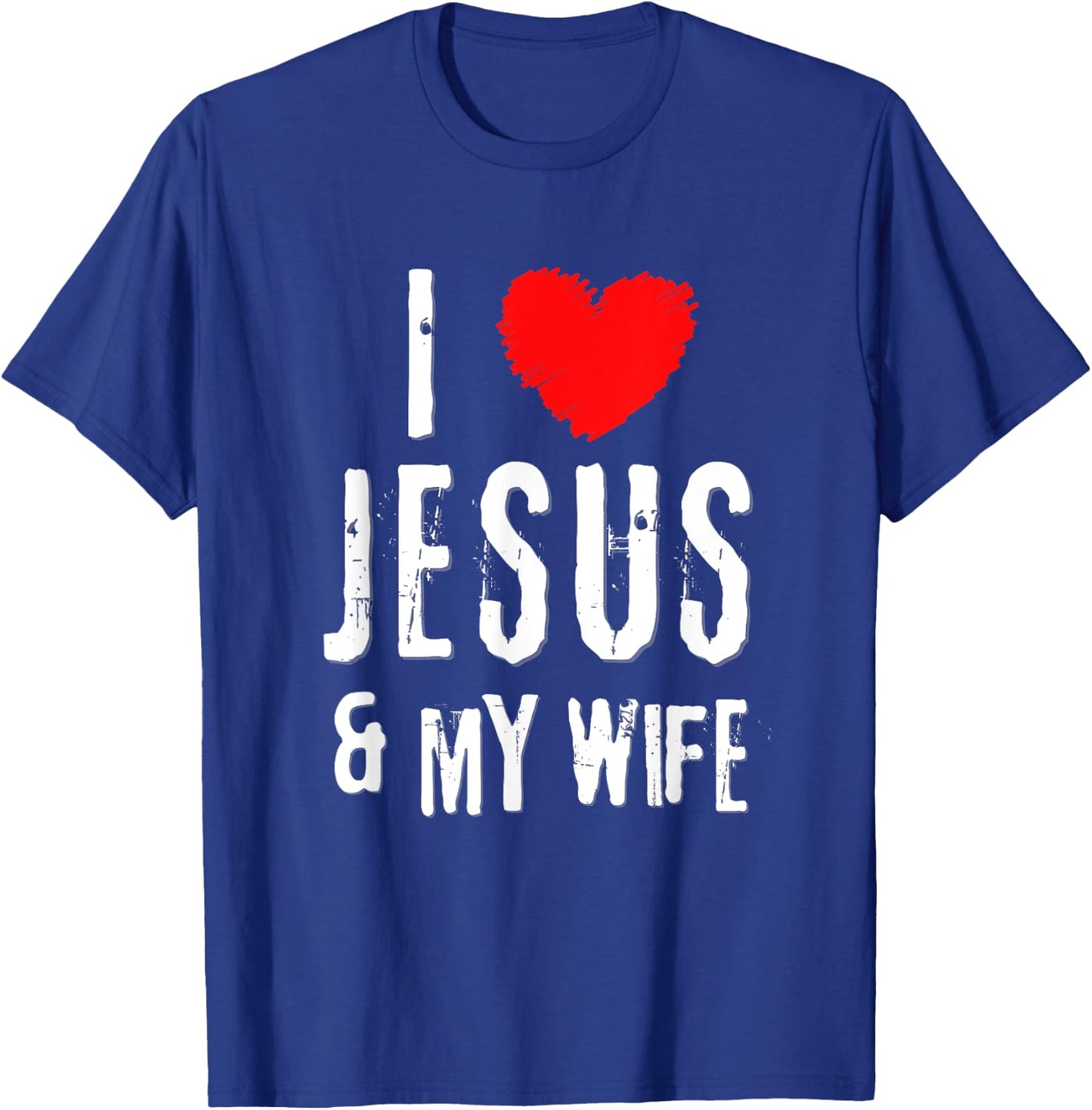 Vintage Grunge I Love JESUS & MY WIFE, Christian T-Shirt - T-Shirt | Royal
