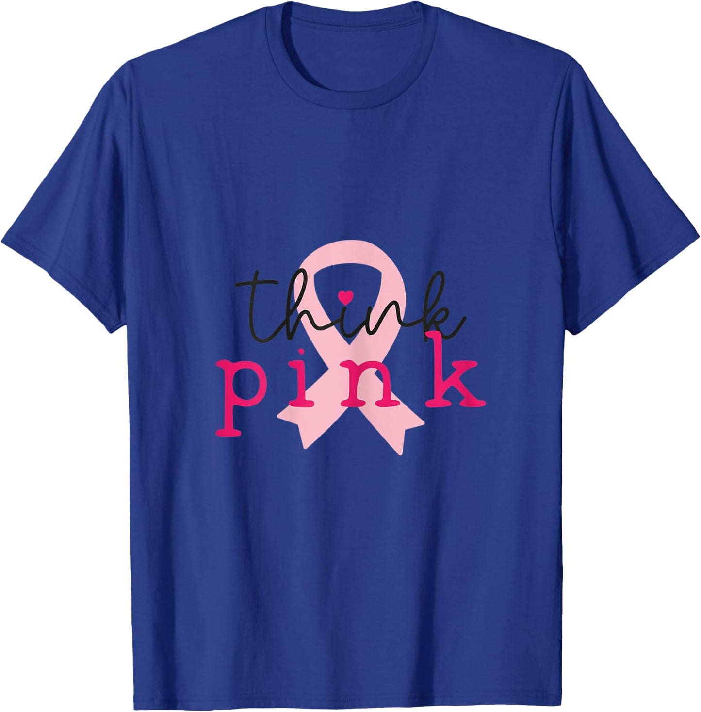 Think Pink October Breast Cancer Awareness T-Shirt - T-Shirt | Royal