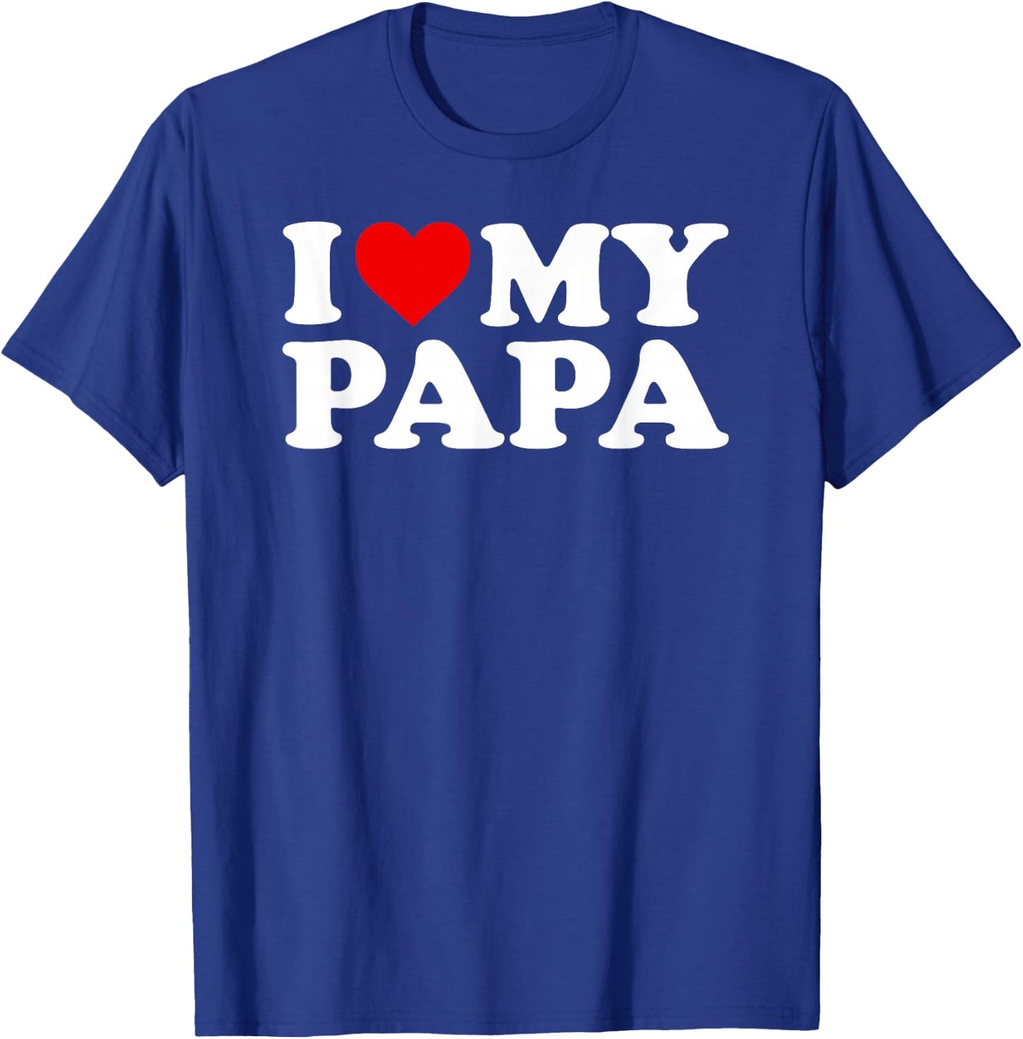 I Love My Papa Design with Heart T-Shirt - T-Shirt | Royal
