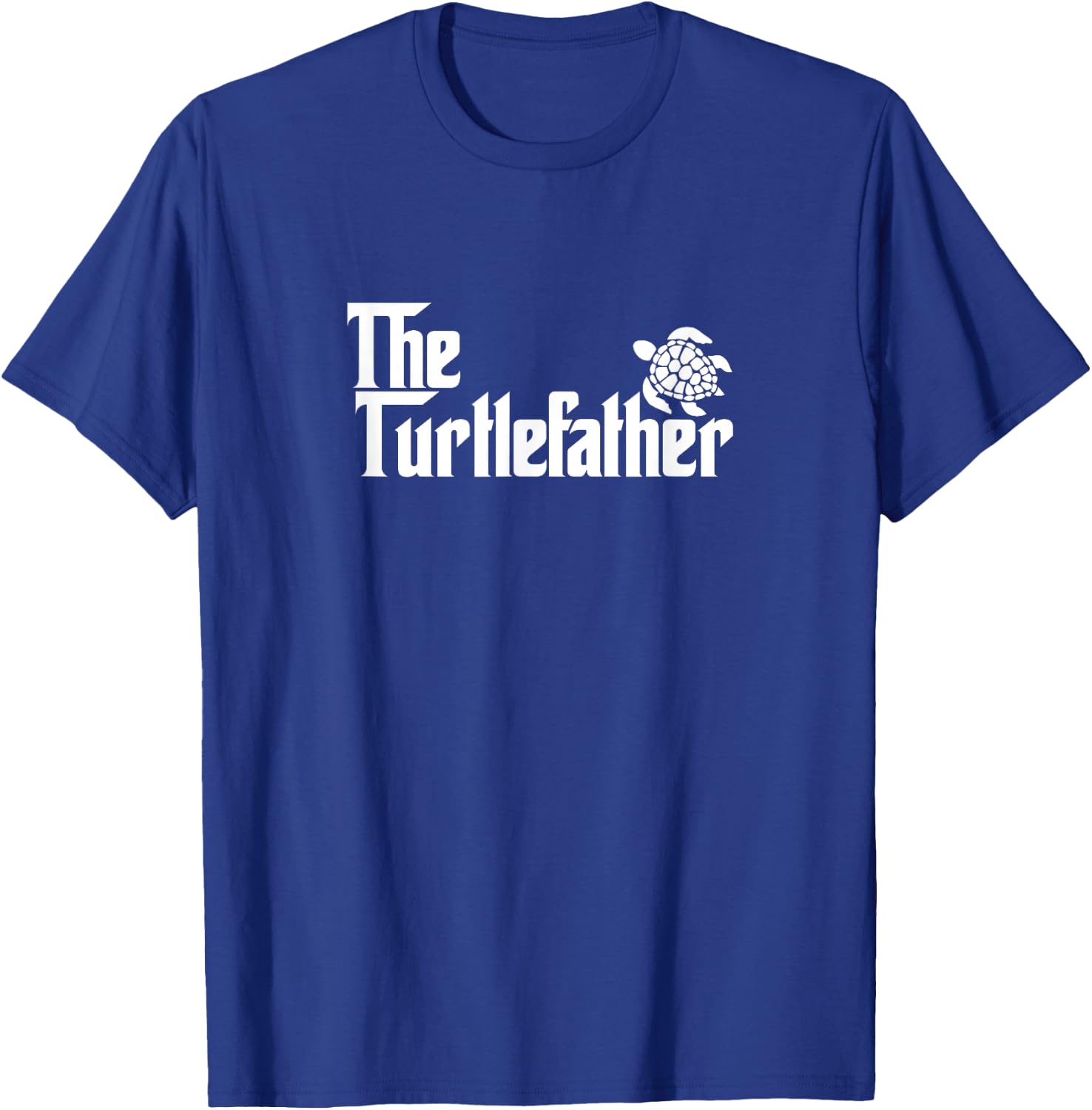 Funny Turtle Owner Gift The Turtle Father Dad Gift T-Shirt - T-Shirt | Royal