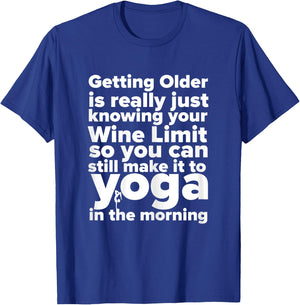 Funny Wine, Yoga, And Getting Older Ladies T-Shirt - T-Shirt | Royal