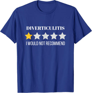 Diverticulitis Would Not Recommend Diverticulitis T-Shirt - T-Shirt | Royal