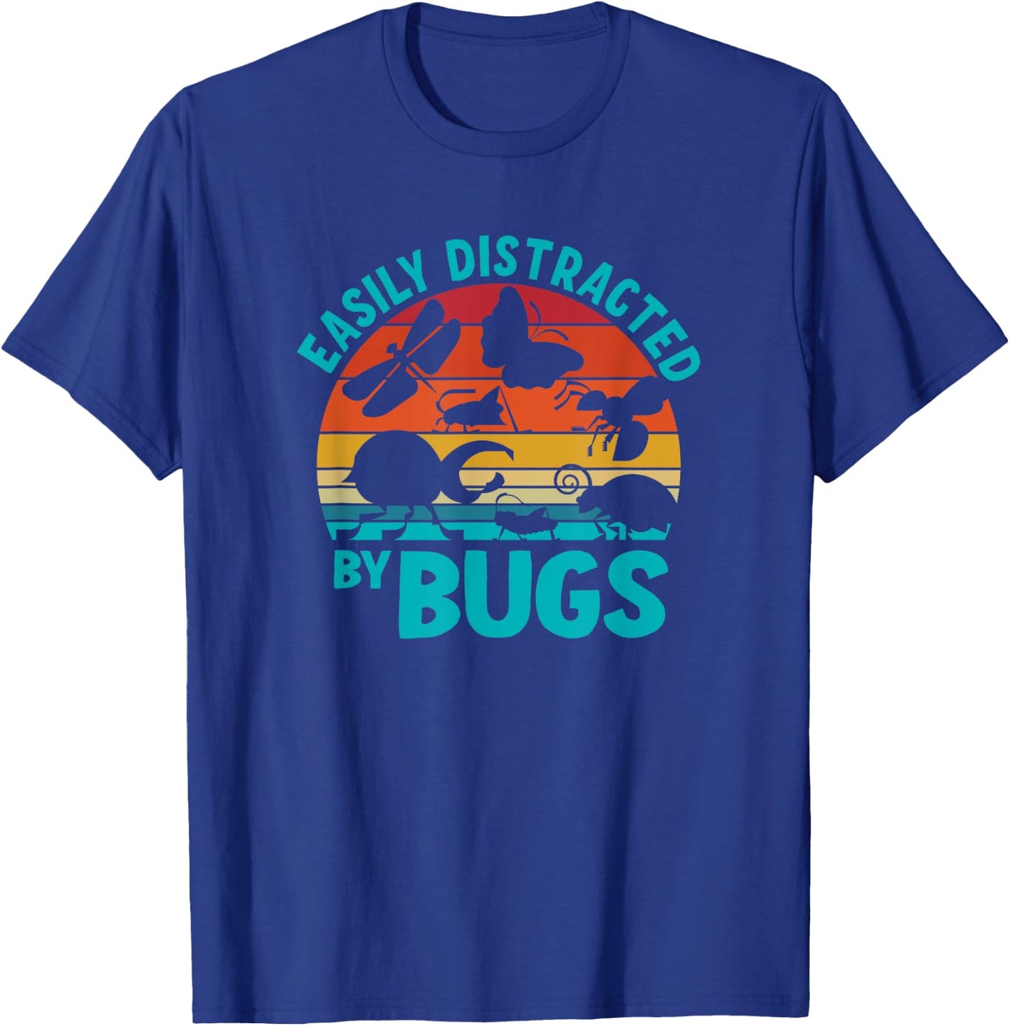 Easily Distracted By Bugs T-Shirt - T-Shirt | Royal