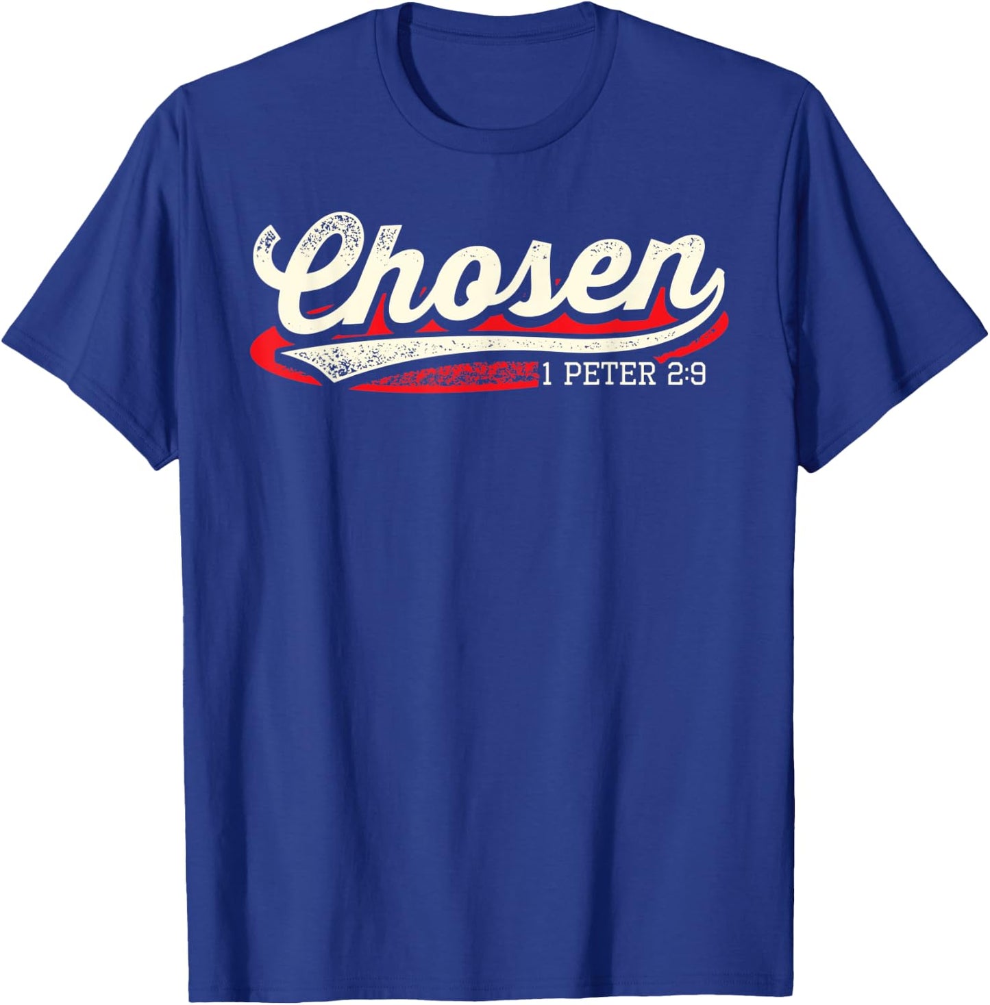 Chosen 1 Peter 2 9 Christian Jesus Christ Faith Bible Verse T-Shirt - T-Shirt | Royal