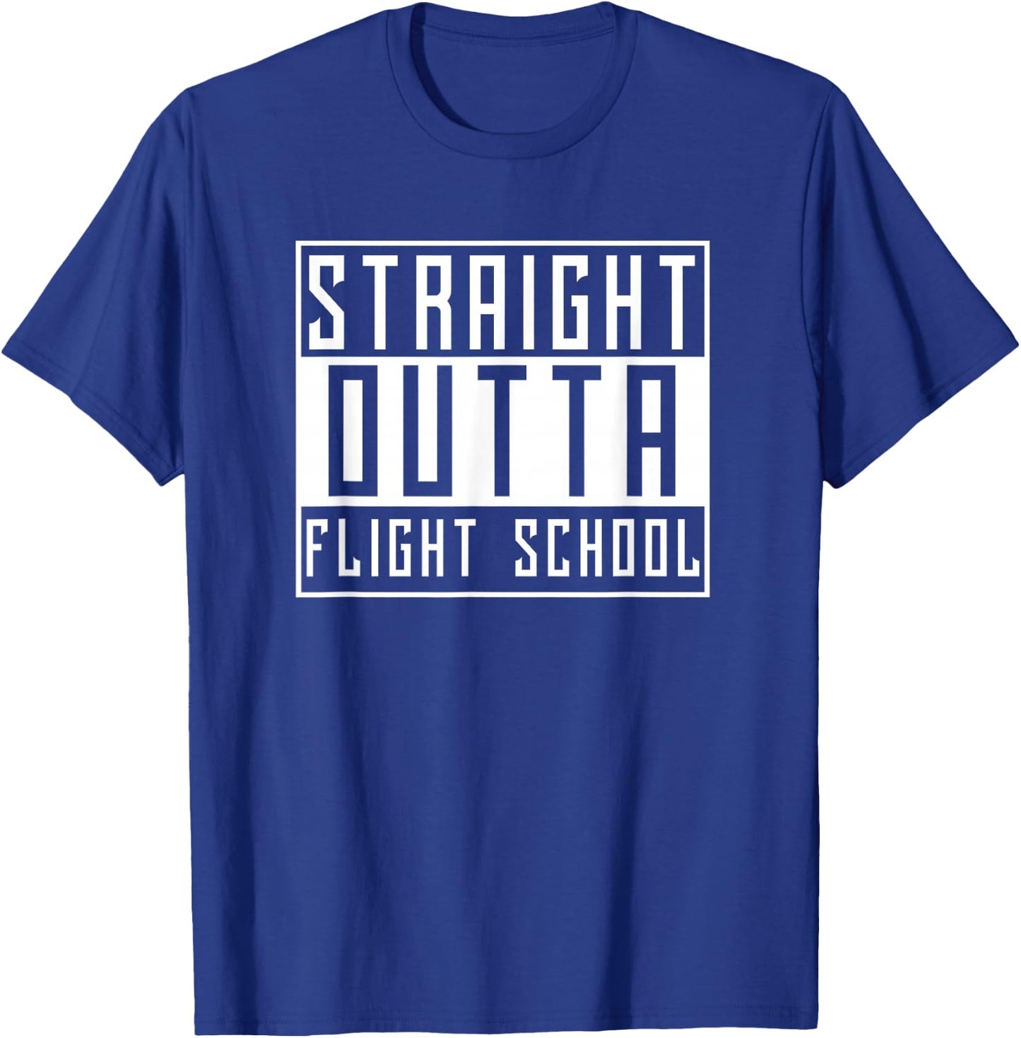 Funny Pilot Straight Outta Flight School Graduate T-Shirt - T-Shirt | Royal