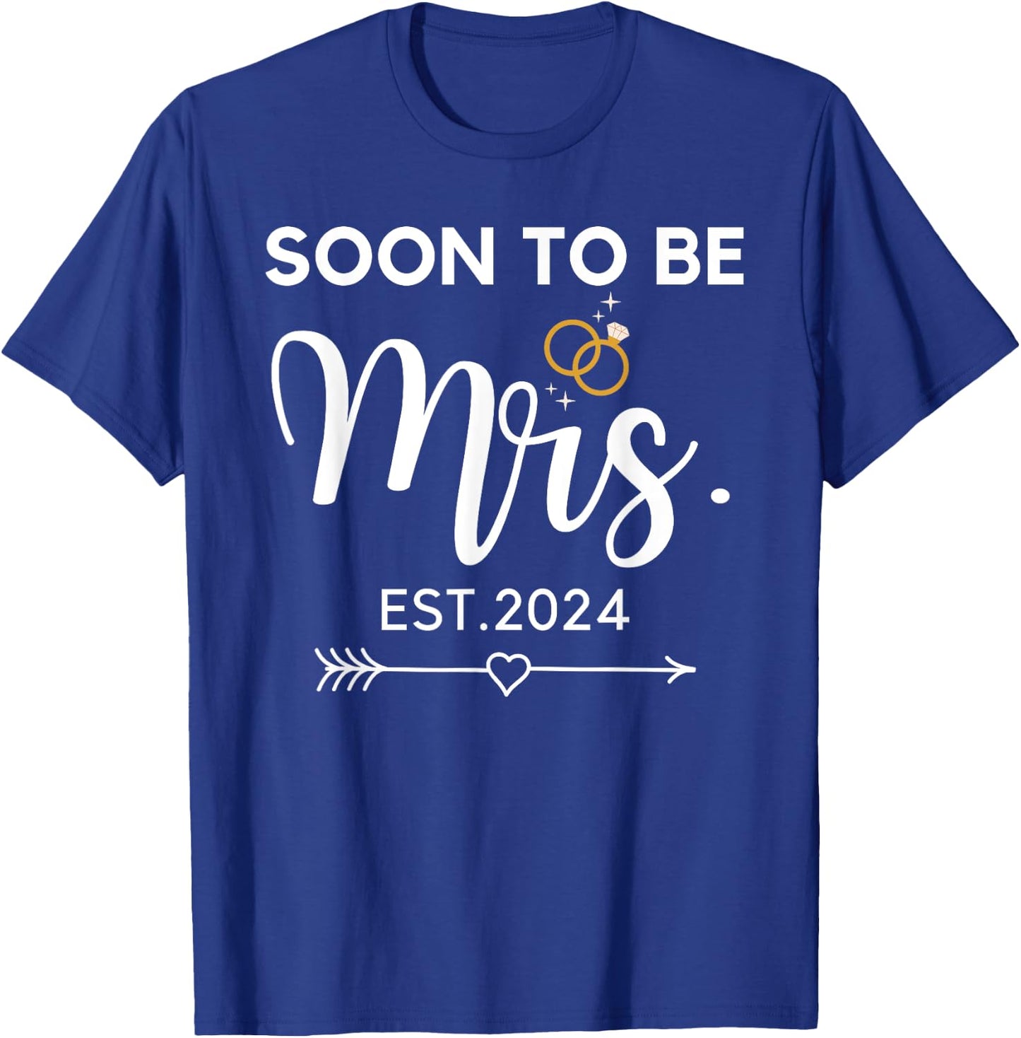 Soon To Be Mrs 2024 Bride Future Wedding Bachelorette Party T-Shirt - T-Shirt | Royal