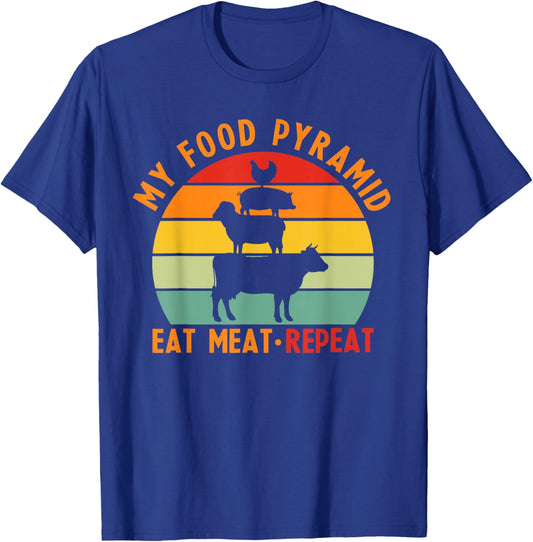 My Pyramid Food Eat Meat Repeat Funny Meat Lovers T-Shirt - T-Shirt | Royal