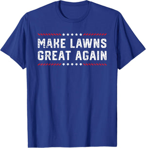 Make Lawns Great Again Lawn Mowing Dad American Flag Men T-Shirt - T-Shirt | Royal