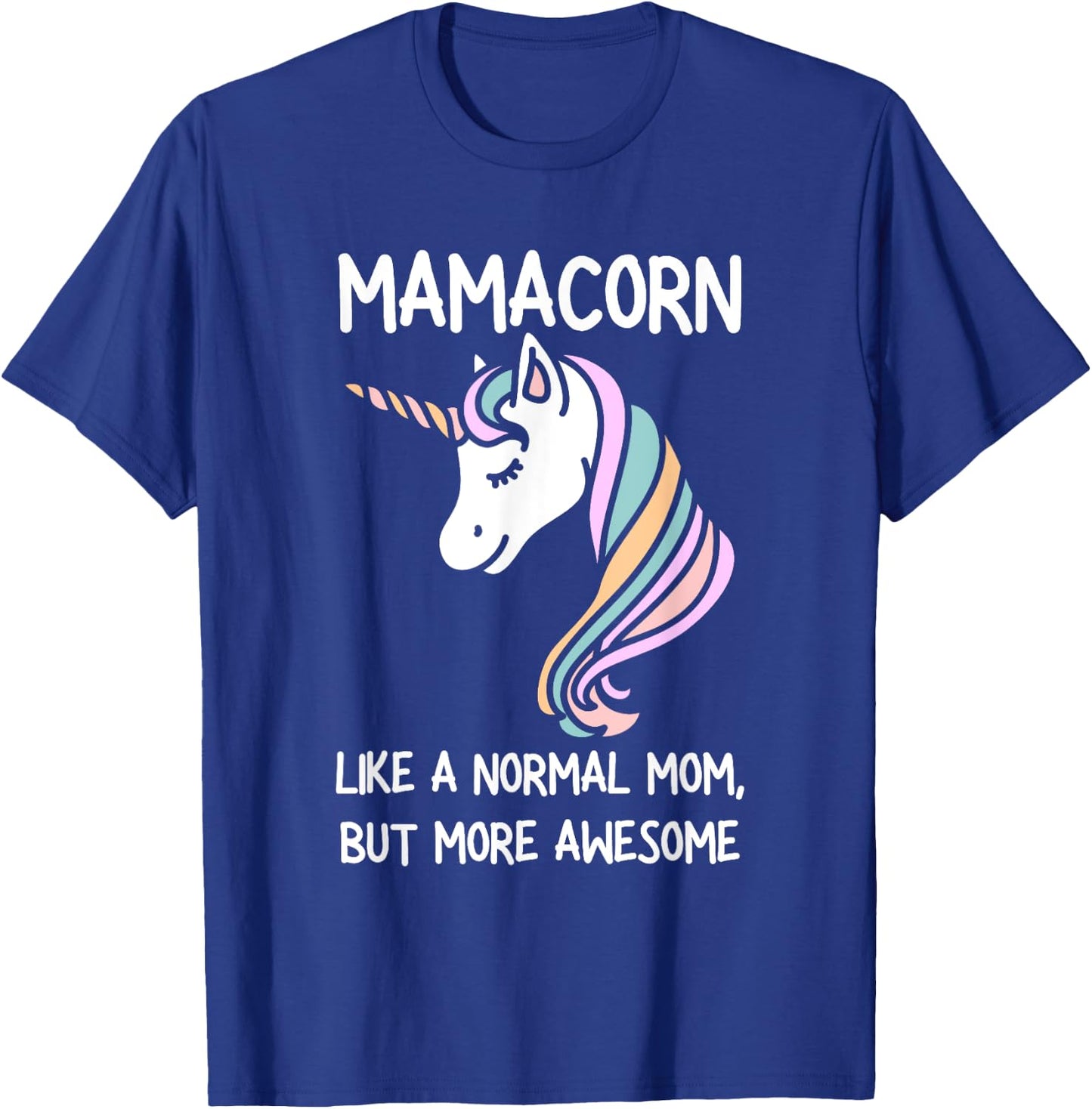 Funny Mamacorn Unicorn Costume Mom Mother's Day T-Shirt - T-Shirt | Royal