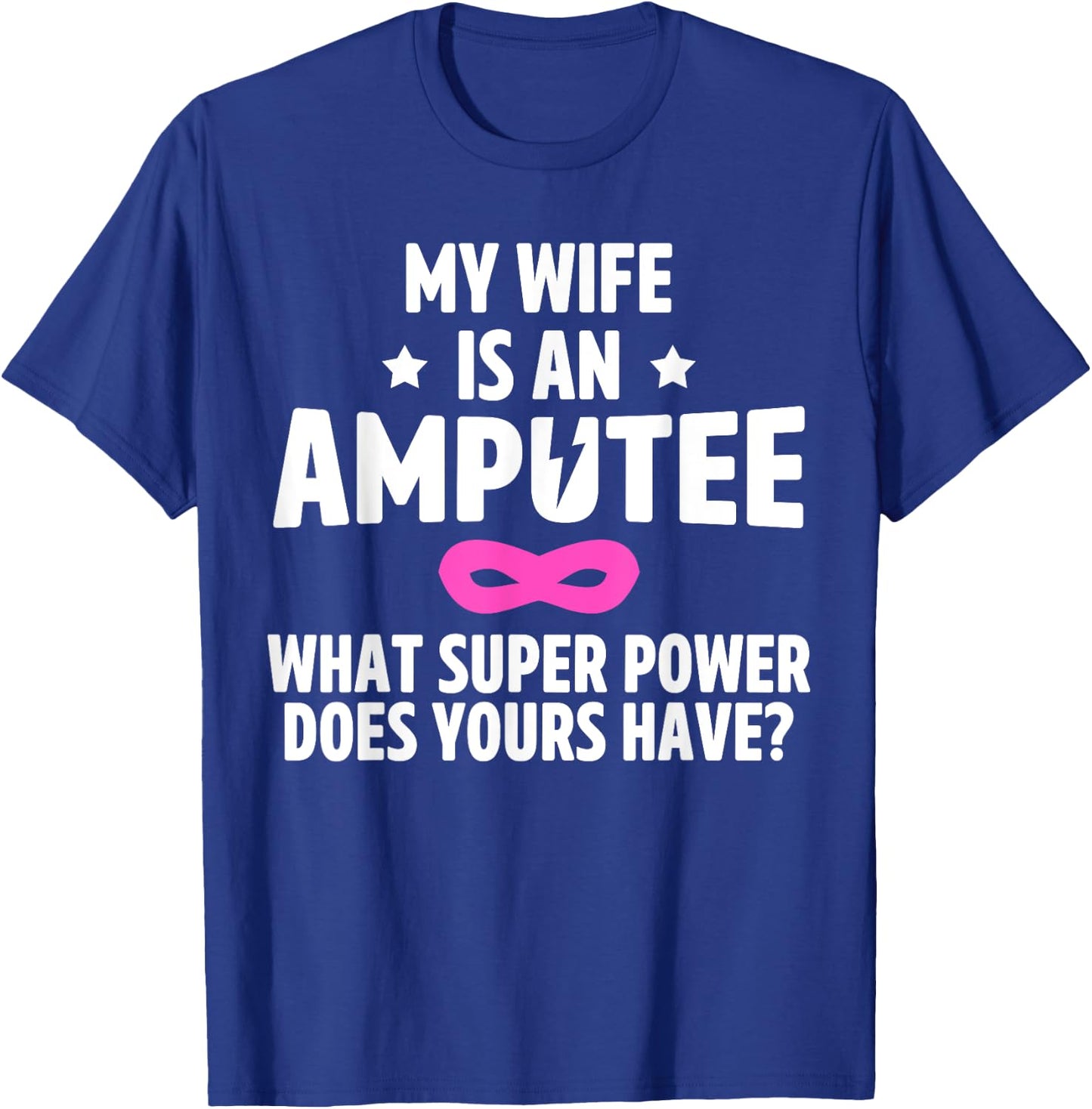 Amputee Humor Wife Leg Arm Funny Recovery Gifts T-Shirt - T-Shirt | Royal