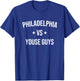 Philadelphia vs Youse Guys Funny Philly Sports Fan T-Shirt - T-Shirt | Royal