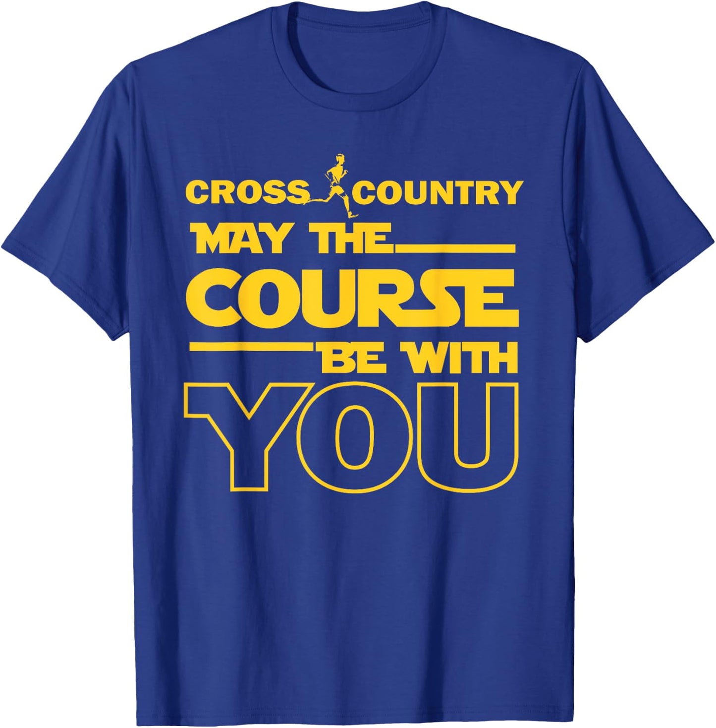 Cross Country May the Course be with you runner jogger gift T-Shirt - T-Shirt | Royal