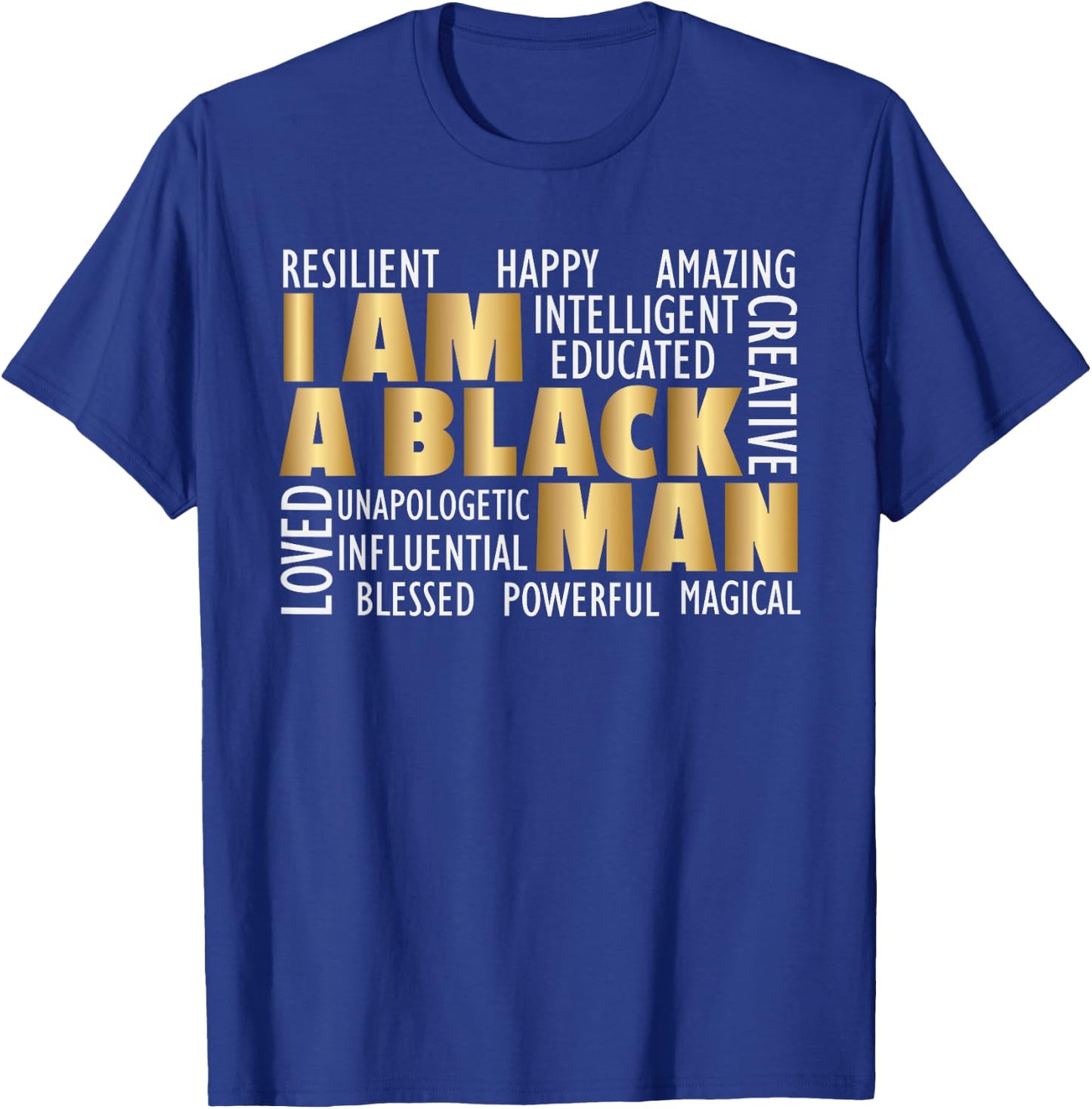 African American I Am A Black Man T-Shirt - T-Shirt | Royal