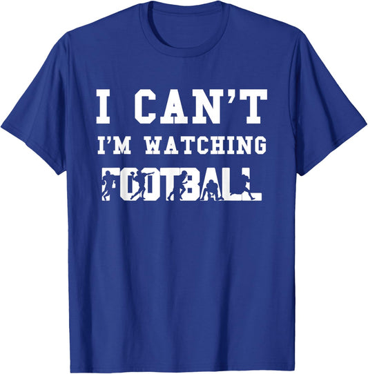 Funny Football Fan Gift Men Women Kids I'm Watching Football T-Shirt - T-Shirt | Royal
