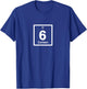 Carbon C, Periodic Table Elements, 6th Birthday Science T-Shirt - T-Shirt | Royal