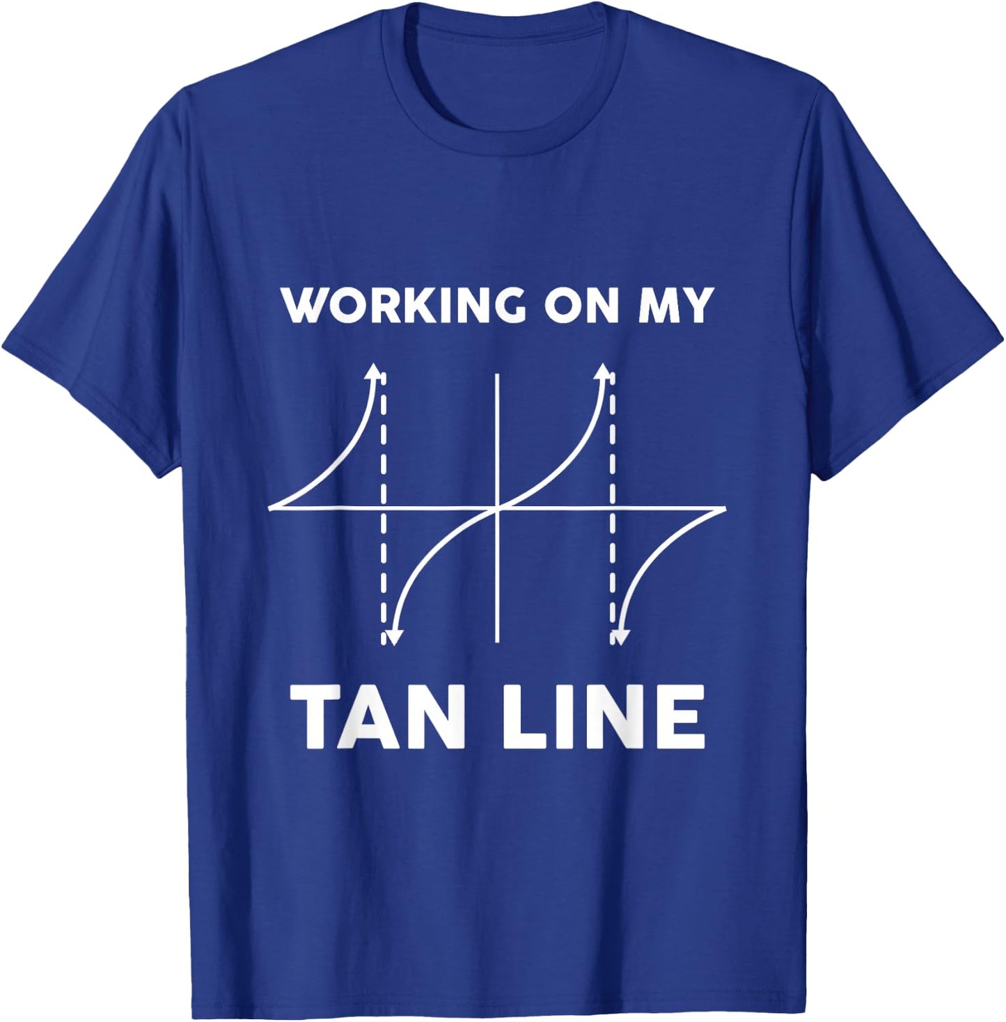 Working On My Tan Line - Funny Math Shirt for Mathematicians T-Shirt - T-Shirt | Royal