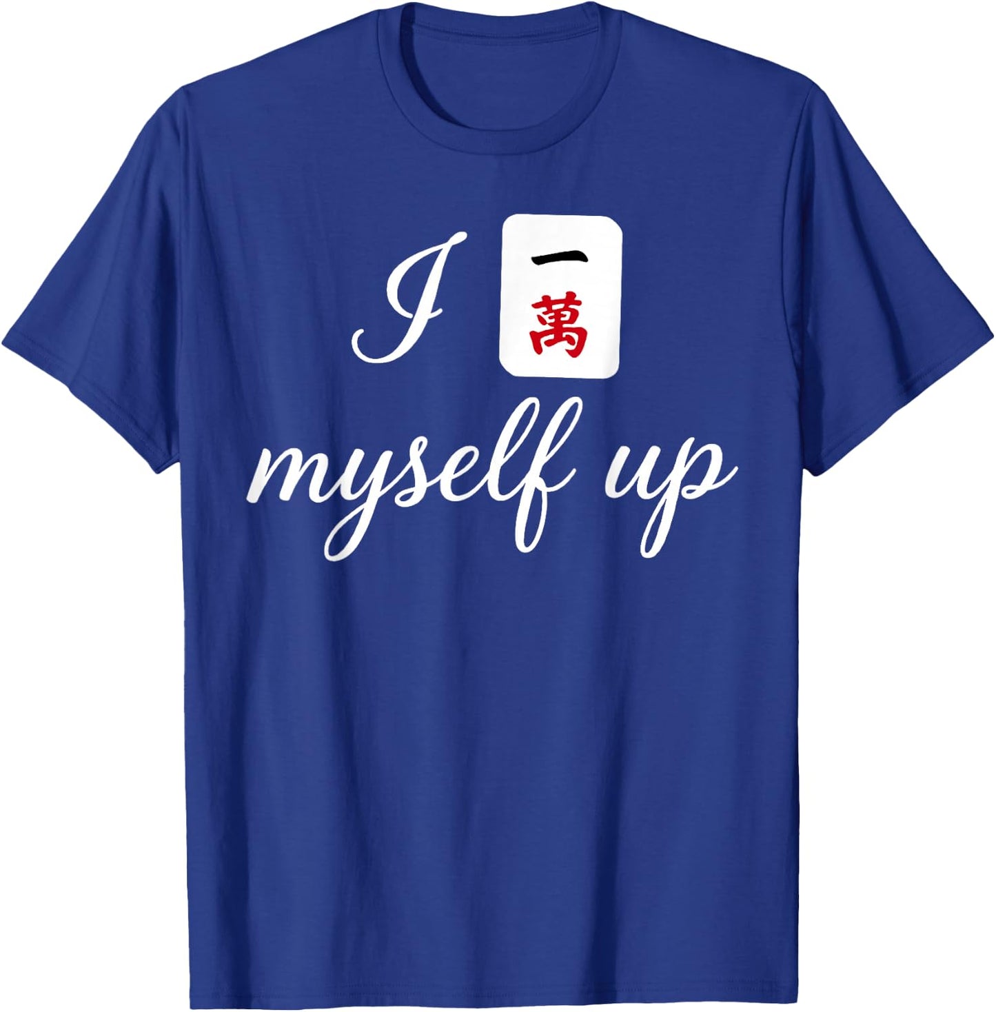 I Crack Myself Up Funny Mahjong Pun Tile Design Artwork T-Shirt - T-Shirt | Royal
